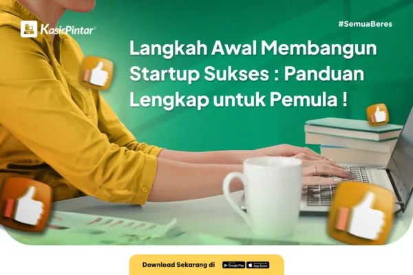 Cara Membangun Startup Digital dari Nol Hingga Mendapatkan Pelanggan Pertama